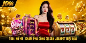 Nổ Hũ JD88 - Trải Nghiệm Sảnh Quay Thưởng Siêu Hấp Dẫn - NO8.GAMES